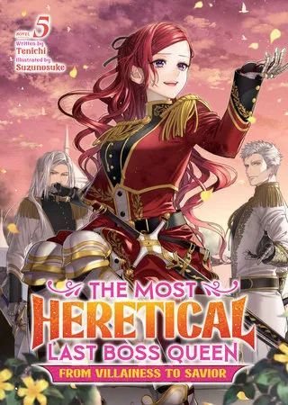 Cover of The Most Heretical Last Boss Queen: From Villainess to Savior, Vol. 5