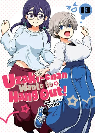 Cover of Uzaki-chan Wants to Hang Out!, Vol. 13