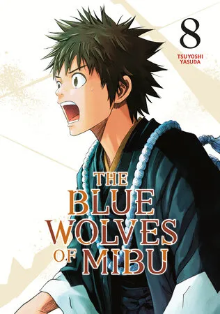 Cover of The Blue Wolves of Mibu, Vol. 8