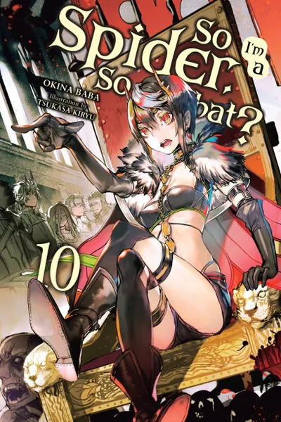 Cover of So I'm a Spider, So What?, Vol. 10