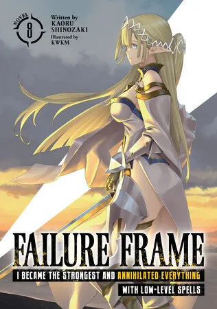Cover of Failure Frame: I Became the Strongest and Annihilated Everything With Low-Level Spells, Vol. 8