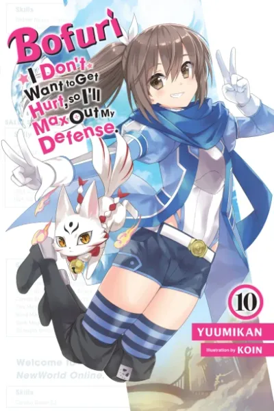 Cover of Bofuri: I Don't Want to Get Hurt, so I'll Max Out My Defense., Vol. 10