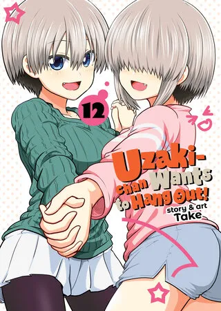 Cover of Uzaki-chan Wants to Hang Out!, Vol. 12
