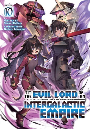 Cover of I'm the Evil Lord of an Intergalactic Empire!, Vol. 10