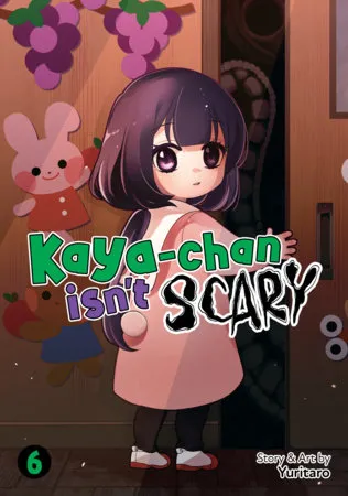 Cover of Kaya-chan Isn't Scary, Vol. 6