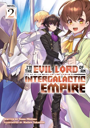 Cover of I'm the Evil Lord of an Intergalactic Empire!, Vol. 2