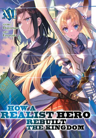 Cover of How a Realist Hero Rebuilt the Kingdom, Vol. 16