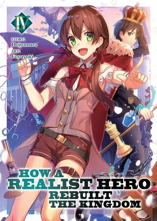 Cover of How a Realist Hero Rebuilt the Kingdom, Vol. 4