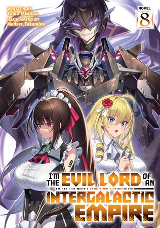 Cover of I'm the Evil Lord of an Intergalactic Empire!, Vol. 8