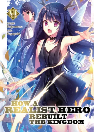 Cover of How a Realist Hero Rebuilt the Kingdom, Vol. 6