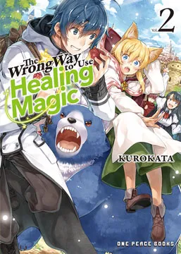 Cover of The Wrong Way to Use Healing Magic, Vol. 2
