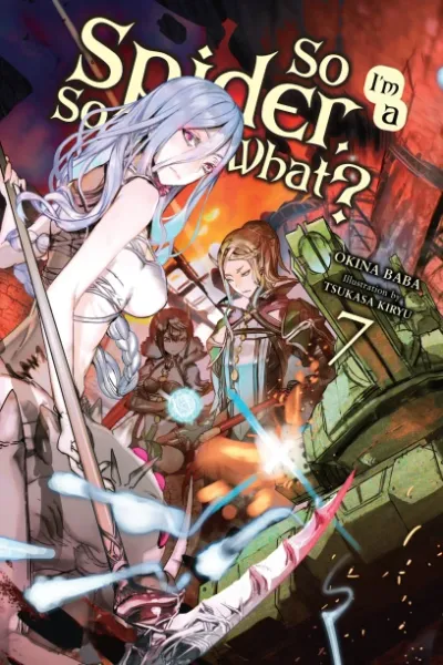 Cover of So I'm a Spider, So What?, Vol. 7