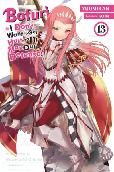 Cover of Bofuri: I Don't Want to Get Hurt, so I'll Max Out My Defense., Vol. 13