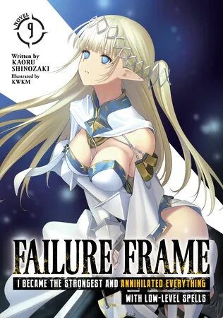 Cover of Failure Frame: I Became the Strongest and Annihilated Everything With Low-Level Spells, Vol. 9