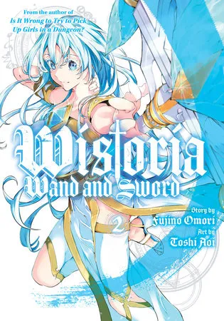 Cover of Wistoria: Wand and Sword, Vol. 2