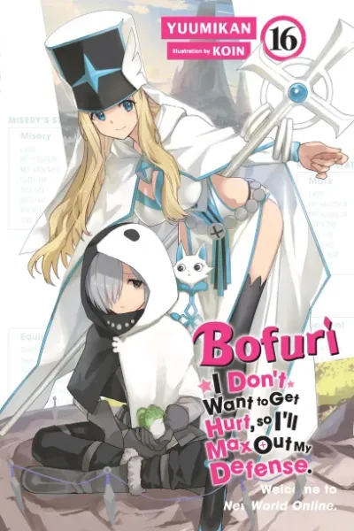 Cover of Bofuri: I Don't Want to Get Hurt, so I'll Max Out My Defense., Vol. 16