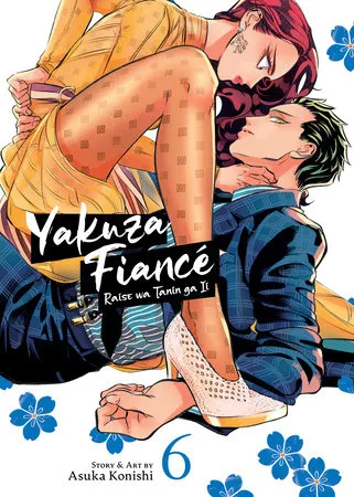 Cover of Yakuza Fiancé: Raise wa Tanin ga Ii, Vol. 6