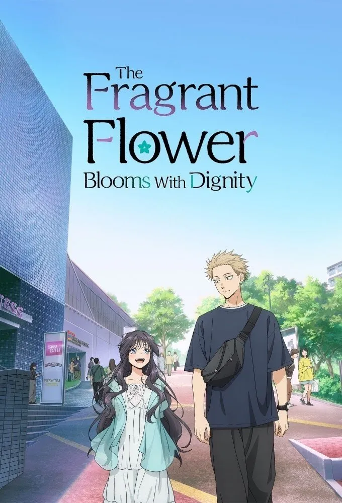 The Fragrant Flower Blooms with Dignity Season 1 anime poster