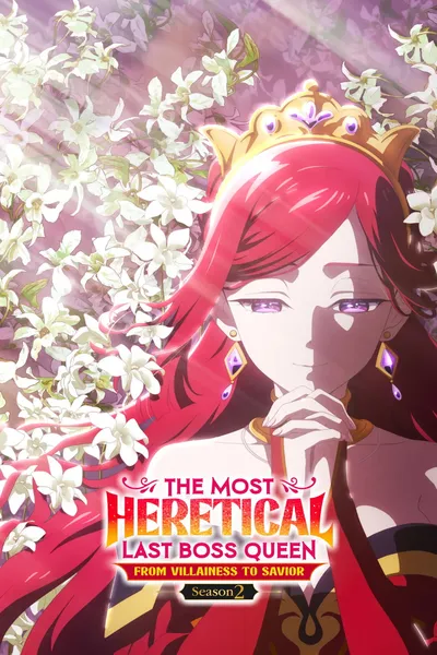 The Most Heretical Last Boss Queen: From Villainess to Savior Season 2 anime poster
