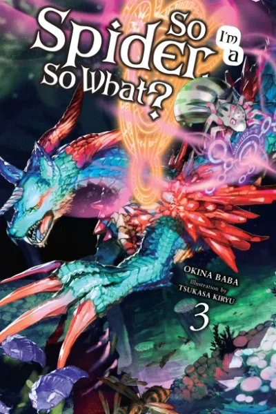 Cover of So I'm a Spider, So What?, Vol. 3