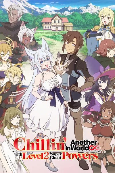 Chillin' in Another World with Level 2 Super Cheat Powers anime poster