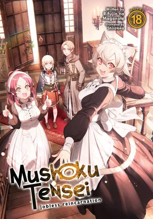 Cover of Mushoku Tensei: Jobless Reincarnation, Vol. 18