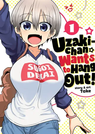 Cover of Uzaki-chan Wants to Hang Out!, Vol. 1