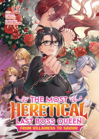 Cover of The Most Heretical Last Boss Queen: From Villainess to Savior, Vol. 12