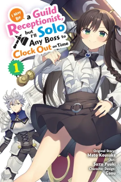 Cover of I May Be a Guild Receptionist, but I'll Solo Any Boss to Clock Out on Time