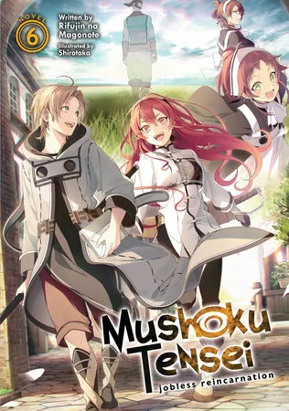 Cover of Mushoku Tensei: Jobless Reincarnation, Vol. 6