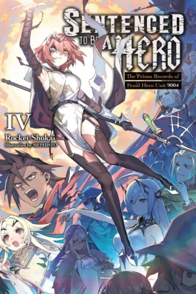 Cover of Sentenced to Be a Hero, Vol. 4