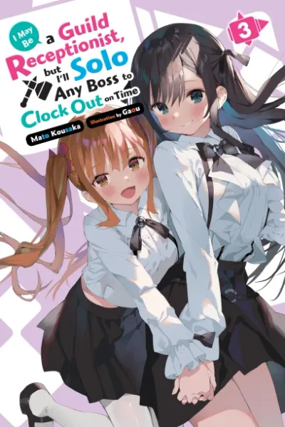 Cover of I May Be a Guild Receptionist, but I'll Solo Any Boss to Clock Out on Time, Vol. 3