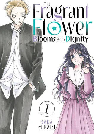 Cover of The Fragrant Flower Blooms with Dignity, Vol. 1