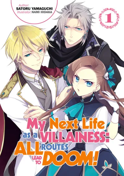 Cover of My Next Life as a Villainess: All Routes Lead to Doom!, Vol. 1