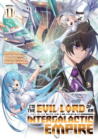 Cover of I'm the Evil Lord of an Intergalactic Empire!, Vol. 11