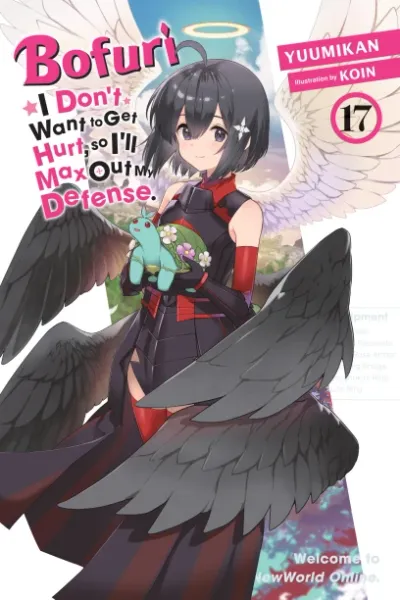 Cover of Bofuri: I Don't Want to Get Hurt, so I'll Max Out My Defense., Vol. 17