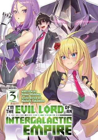 Cover of I'm the Evil Lord of an Intergalactic Empire!, Vol. 3