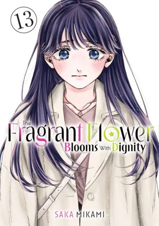 Cover of The Fragrant Flower Blooms with Dignity, Vol. 13