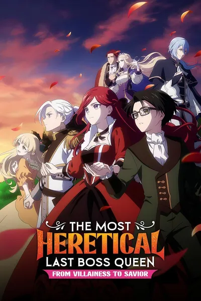 The Most Heretical Last Boss Queen: From Villainess to Savior anime poster