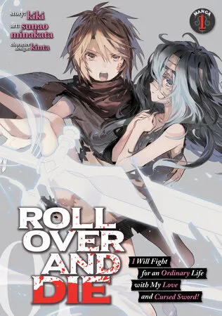 Cover of Roll Over and Die: I Will Fight for an Ordinary Life with My Love and Cursed Sword! (Manga)