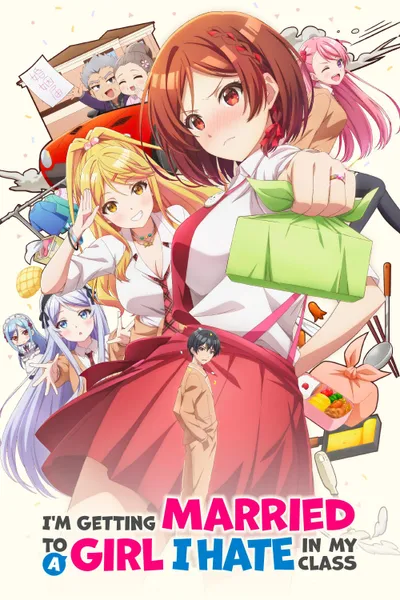I'm Getting Married to a Girl I Hate in My Class anime poster