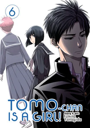 Cover of Tomo-chan is a Girl!, Vol. 6