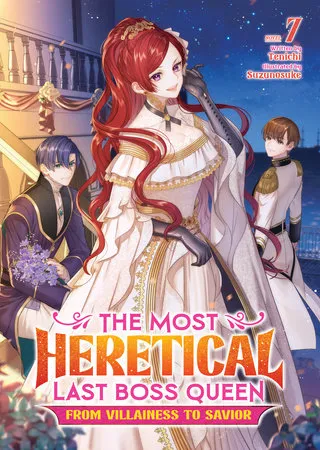 Cover of The Most Heretical Last Boss Queen: From Villainess to Savior, Vol. 7