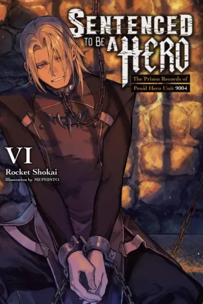 Cover of Sentenced to Be a Hero, Vol. 6