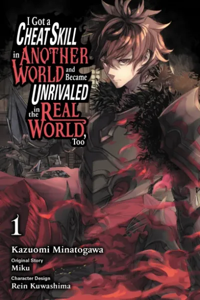 Cover of I Got a Cheat Skill in Another World and Became Unrivaled in the Real World, Too
