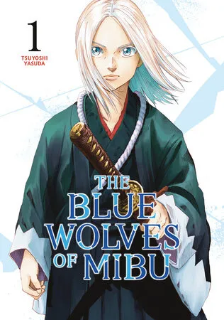 Cover of The Blue Wolves of Mibu, Vol. 1