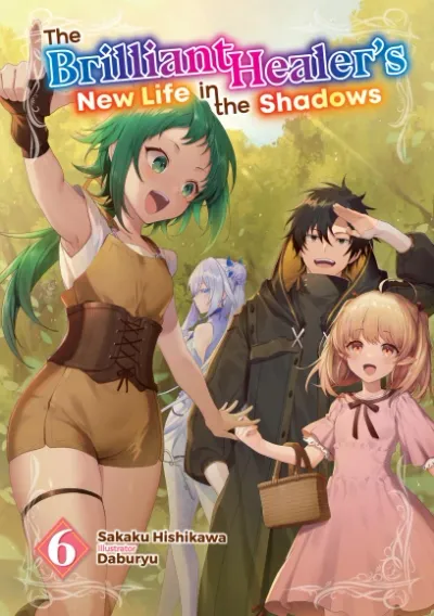 Cover of The Brilliant Healer's New Life in the Shadows, Vol. 6