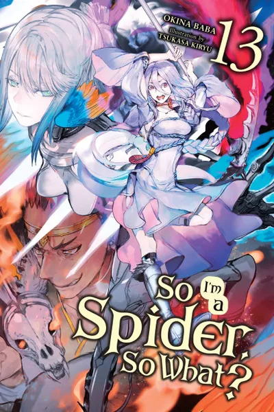Cover of So I'm a Spider, So What?, Vol. 13