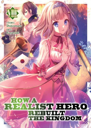 Cover of How a Realist Hero Rebuilt the Kingdom, Vol. 8