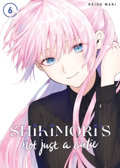Cover of Shikimori's Not Just a Cutie, Vol. 6 (English edition)